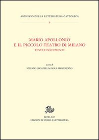 Mario Apollonio e il Piccolo teatro di Milano. Testi e documenti