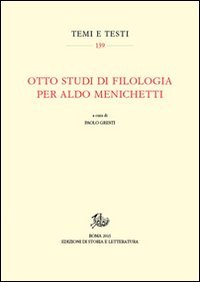Otto studi di filologia per Aldo Menichetti