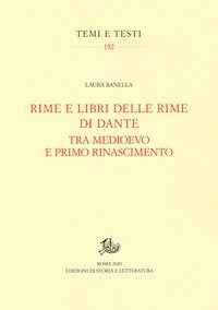 Rime e libri delle rime di Dante tra Medioevo e primo Rinascimento