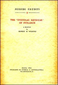 The &laquo;Epistolae metricae&raquo; of Petrarch. A manual