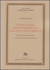 Thomas Mann, Jakob Wassermann e la questione ebraica. Ediz. italiana e tedesca