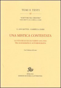 Una mistica contestata. La vita di Lucia da Narni (1476-1544) tra agiografia e autobiografia