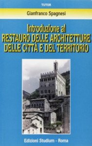 Introduzione al restauro delle architetture delle citt&agrave; e del territorio