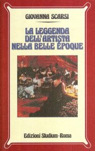 La leggenda dell'artista nella Belle &eacute;poque