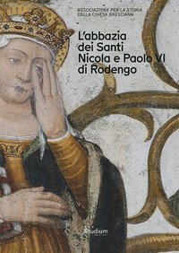 Brixia Sacra. Anno XXV. L'Abbazia dei Santi Nicola e Paolo VI di Rodengo
