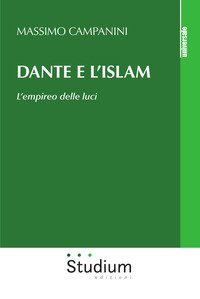 Dante e l'Islam. L'empireo delle luci