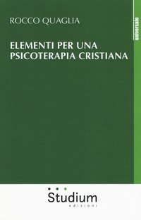 Elementi per una psicoterapia cristiana