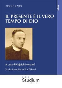 Il presente &egrave; il vero tempo di Dio