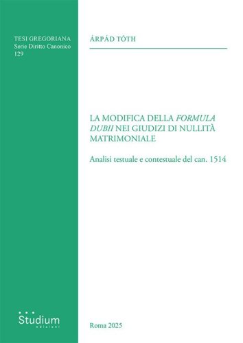 La modifica della &laquo;formula dubii&raquo; nei giudizi di nullit&agrave; matrimoniale. Analisi testuale e contestuale del can. 1514