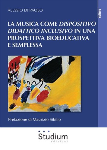 La musica come dispositivo didattico inclusivo in una prospettiva bioeducativa e semplessa