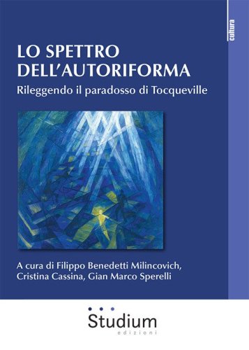 Lo spettro dell'autoriforma. Rileggendo il paradosso di Tocqueville