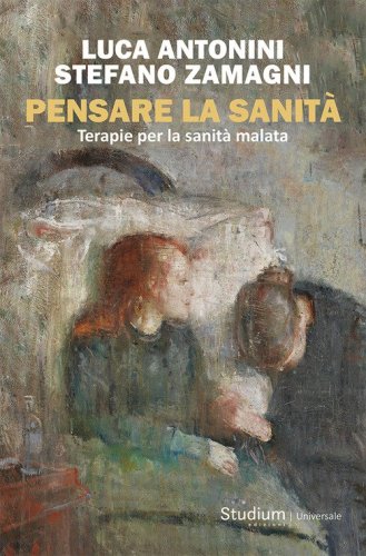 Pensare la sanit&agrave;. Terapie per la sanit&agrave; malata