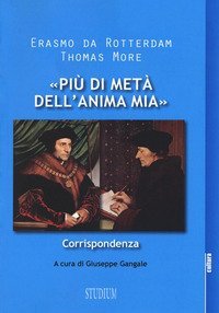 &laquo;Pi&ugrave; di met&agrave; dell'anima mia&raquo;. Corrispondenza