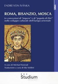 Roma, Bisanzio, Mosca