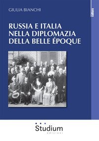 Russia e Italia nella diplomazia della Belle &Eacute;poque