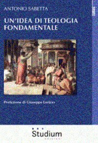 Un'idea di teologia fondamentale