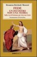 Fede: un incontro non una teoria - Sulla via di Emmaus per ritrovare Ges&ugrave;