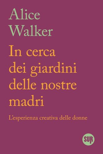 In cerca dei giardini delle nostre madri. L'esperienza creativa delle donne