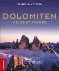 Dolomiti. Patrimonio dell'umanit&agrave;