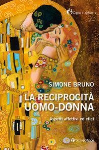 La reciprocit&agrave; uomo-donna. Aspetti affettivi ed etici