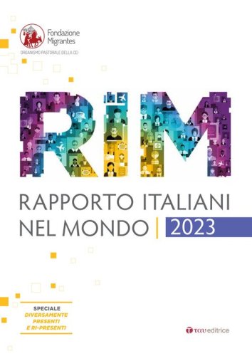 Rapporto italiani nel mondo. Report 2023
