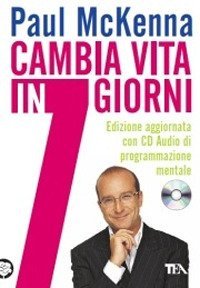 Cambia vita in 7 giorni - Con CD Audio