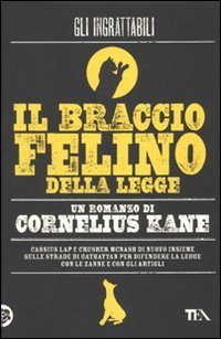 Il braccio felino della legge - Gli ingrattabili