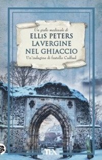 La vergine nel ghiaccio. Le indagini di fratello Cadfael