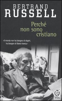 Perch&eacute; non sono cristiano