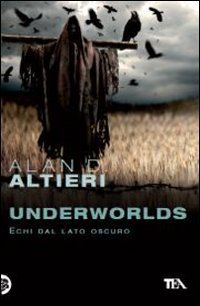 Underworlds - Echi dal lato oscuro. Tutti i racconti. Vol. 4