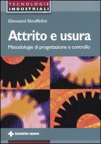 Attrito e usura - Metodologie di progettazione e controllo