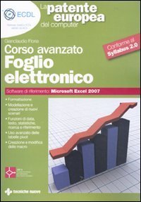 Foglio elettronico - Corso avanzato. Conforme al Sillabus 2.0