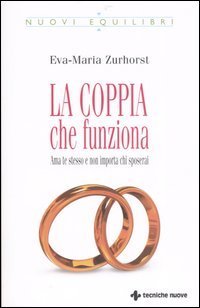 La coppia che funziona. Ama te stesso e non importa chi sposerai