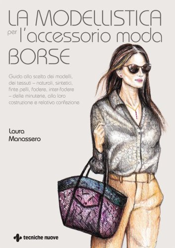 La modellistica per l'accessorio moda. Borse