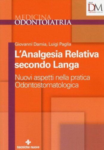 L'analgesia relativa secondo Langa. Nuovi aspetti nella pratica odontostomatologica