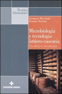 Microbiologia e tecnologia lattiero&shy;casearia - Qualit&agrave; e sicurezza