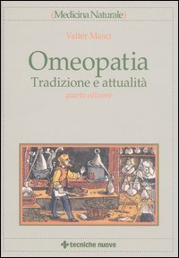Omeopatia - Tradizione e attualit&agrave;