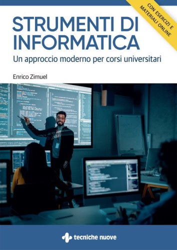 Strumenti di informatica. Un approccio moderno per corsi universitari