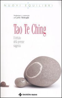 Tao Te Ching - Il dettato della perenne saggezza