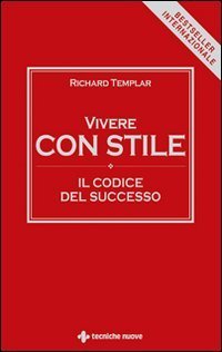 Vivere con stile - Il codice del successo