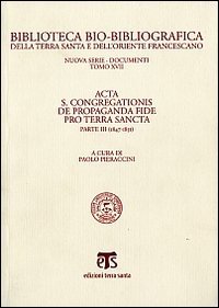 Acta S. Congregationis de Propaganda Fide pro Terra Sancta. Vol. 3: 1847-1851. - 1847-1851