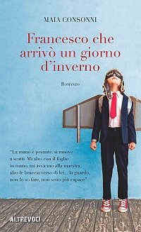 Francesco che arriv&ograve; un giorno d'inverno