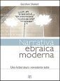 Narrativa ebraica moderna - Una letteratura nonostante tutto