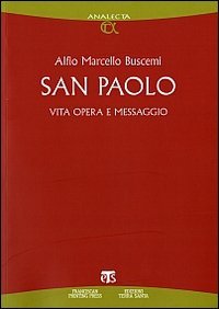 San Paolo. Vita, opera e messaggio