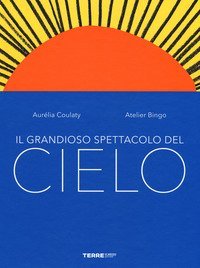 Il grandioso spettacolo del cielo