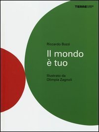 Il mondo &egrave; tuo