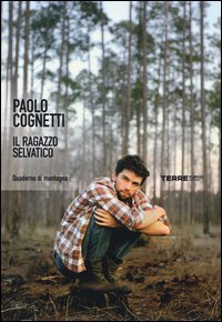 Il ragazzo selvatico - Quaderno di montagna