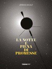 La notte &egrave; piena di promesse