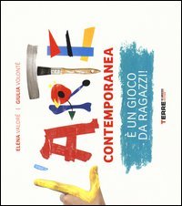 L'arte contemporanea &egrave; un gioco da ragazzi!