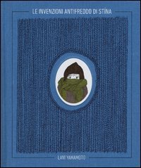 Le invenzioni antifreddo di St&iacute;na